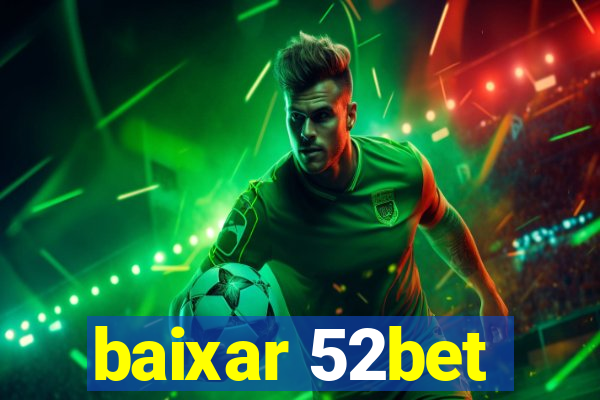 baixar 52bet